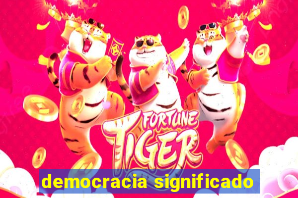 democracia significado